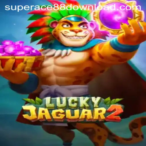 Exploring Luckyjaguar2: A Thrilling Gaming Adventure with SuperAce88